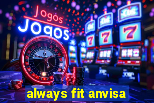 always fit anvisa